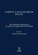 Corpus catalogorum Belgii : the medieval booklists of the southern Low Countries /