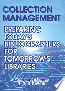 Collection management : preparing today's bibliographers for tomorrow's libraries /