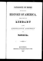 Catalogue of books relating to the history of America : forming part of the Library of the Legislative Assembly of Canada