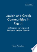 Jewish and Greek communities in Egypt : entrepreneurship and business before Nasser /