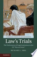 Law's trials : the performance of legal institutions in the US "war on terror" /