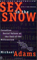 Sex in the snow : Canadian social values at the end of the millennium /