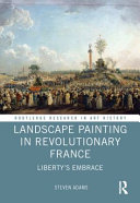 Landscape painting in Revolutionary France : liberty's embrace /