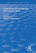 Trade unions and sustainable democracy in africa /