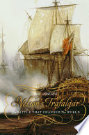 Nelson's Trafalgar : the battle that changed the world /