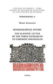 Mnogosložnyj Svitok : the slavonic letter of the three patriarchs to emperor Theophilos /