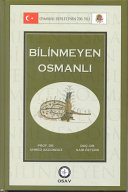 700. yılında bilinmeyen Osmanlı /