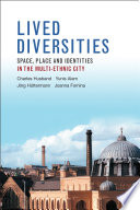 Lived diversities : space, place and identities in the multi-ethnic city /