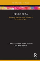 Grupo Prisa : media power in contemporary Spain /