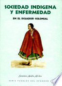 Sociedad indígena y enfermedad en el Ecuador colonial /