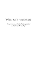 L�ecole dans le roman africain : des premiers �ecrivains francographes �a Boubacar Boris Diop /