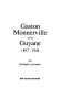 Gaston Monnerville et la Guyane, 1897-1948 /