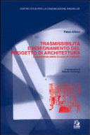 Trasmissibilità e insegnamento del progetto di architettura : l'esperienza della scuola di Palermo /