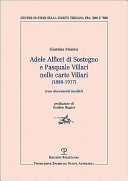 Adele Alfieri di Sostegno e Pasquale Villari nelle carte Villari (1888-1917) : (con documenti inediti) /