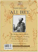 Travels of Ali Bey : in Morocco, Tripoli, Cyprus, Egypt, Arabia, Syria, and Turkey, between the years 1803 and 1807 /