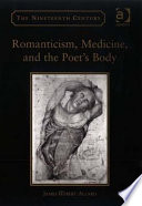 Romanticism, medicine, and the poet's body /