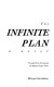The infinite plan : a novel /