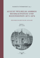 August Wilhelm Ambros : Musikaufsätze und -rezensionen 1872-1876