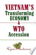 Vietnam 's transforming economy & WTO accession : implications for agricultural and rural development /