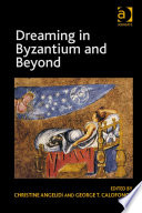 Dreaming in Byzantium and beyond /