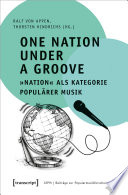One Nation Under a Groove - »Nation« als Kategorie populärer Musik