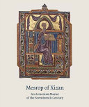 Mesrop of Xizan : an Armenian master of the seventeenth century /
