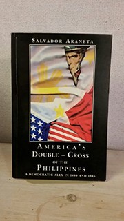 America's double-cross of the Philippines, a democratic ally in 1899 and 1946 /