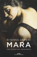 Mara : una donna del Novecento : romanzo /
