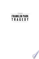 The Franklin Park tragedy : a forgotten story of racial injustice in New Jersey /