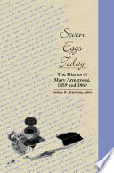 Seven eggs today : the diaries of Mary Armstrong, 1859 and 1869 /