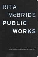 Rita McBride : public works, 1988-2015 /