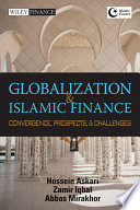 Globalization and Islamic finance : convergence, prospects, and challenges /