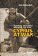 Cyprus at war : diplomacy and conflict during the 1974 crisis /