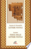 Lettere festali / Atanasio di Alessandria . Indice delle lettere festali /