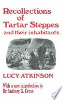 Recollections of Tartar steppes and their inhabitants /