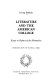Literature and the American college : essays in defense of the humanities /