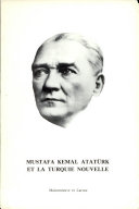 Mustafa Kemal Atatürk et la Turquie nouvelle /