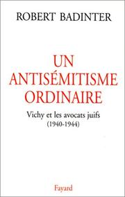 Un Antisémitisme ordinaire : Vichy et les avocats juifs (1940-1944) /