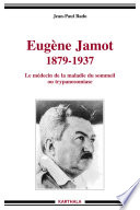 Eugène Jamot, 1879-1937 : le médecin de la maladie du sommeil ou trypanosomiase /