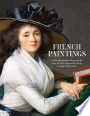 French paintings in the Metropolitan Museum of Art from the early eighteenth century through the Revolution /