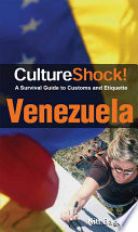 Venezuela : a survival guide to customs and etiquette /
