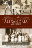 African Americans of Alexandria, Virginia : beacons of light in the twentieth century /