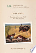 Dust bowl : Depression America to World War Two Australia /