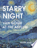 Starry night : Van Gogh at the asylum /