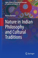 Nature in Indian philosophy and cultural traditions /