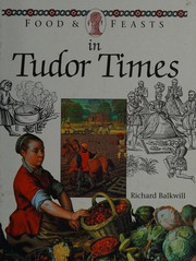 Food & Feasts in Tudor Times /