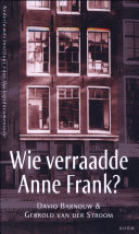 Wie verraadde Anne Frank? /