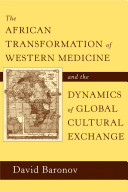 The African transformation of Western medicine and the dynamics of global cultural exchange /