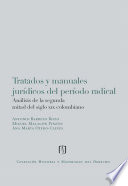 Tratados y manuales jurídicos del período radical : análisis de la segunda mitad del siglo XIX colombiano /