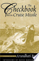 The checkbook and the cruise missile : conversations with Arundhati Roy /